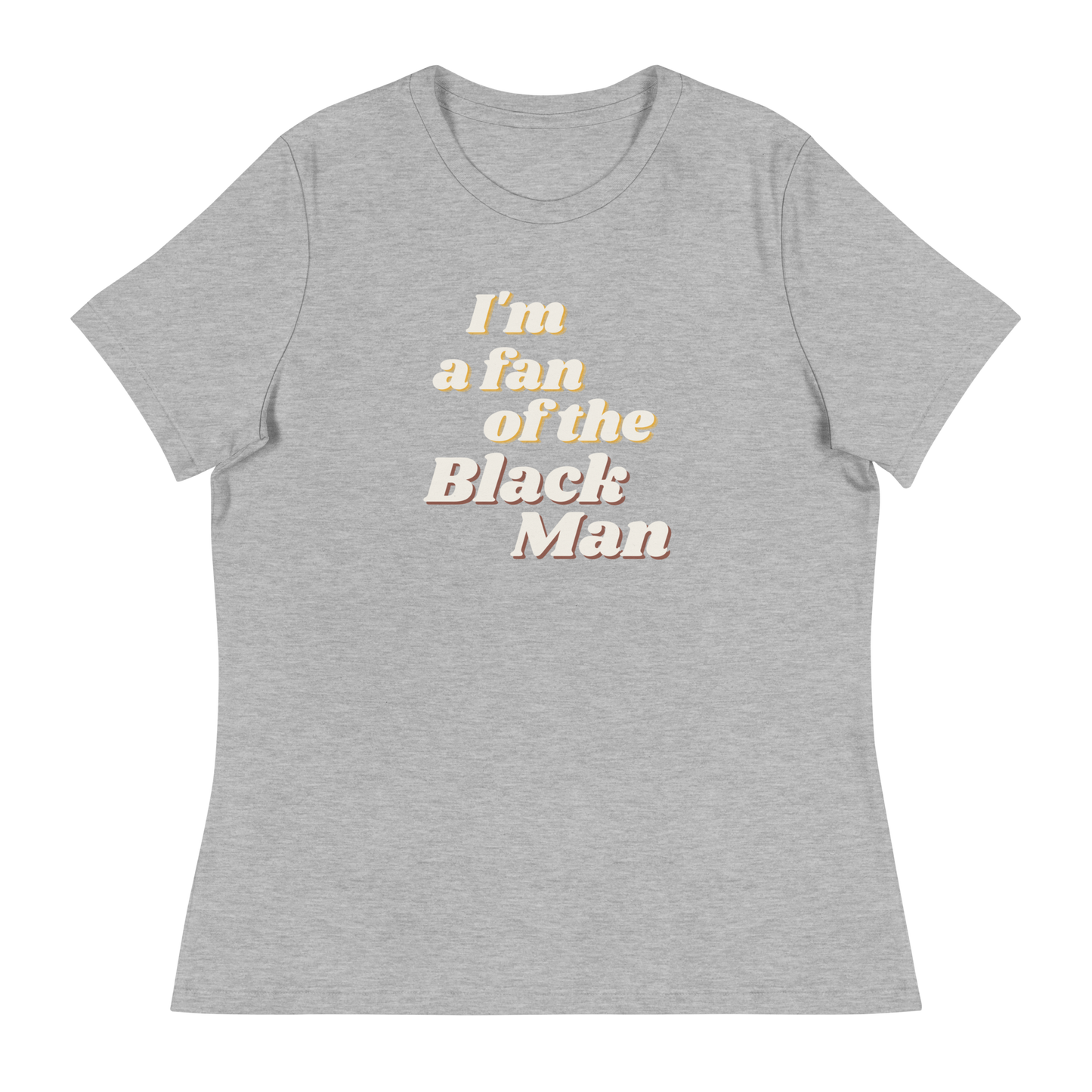 I'm a Fan of the Black Man T-Shirt