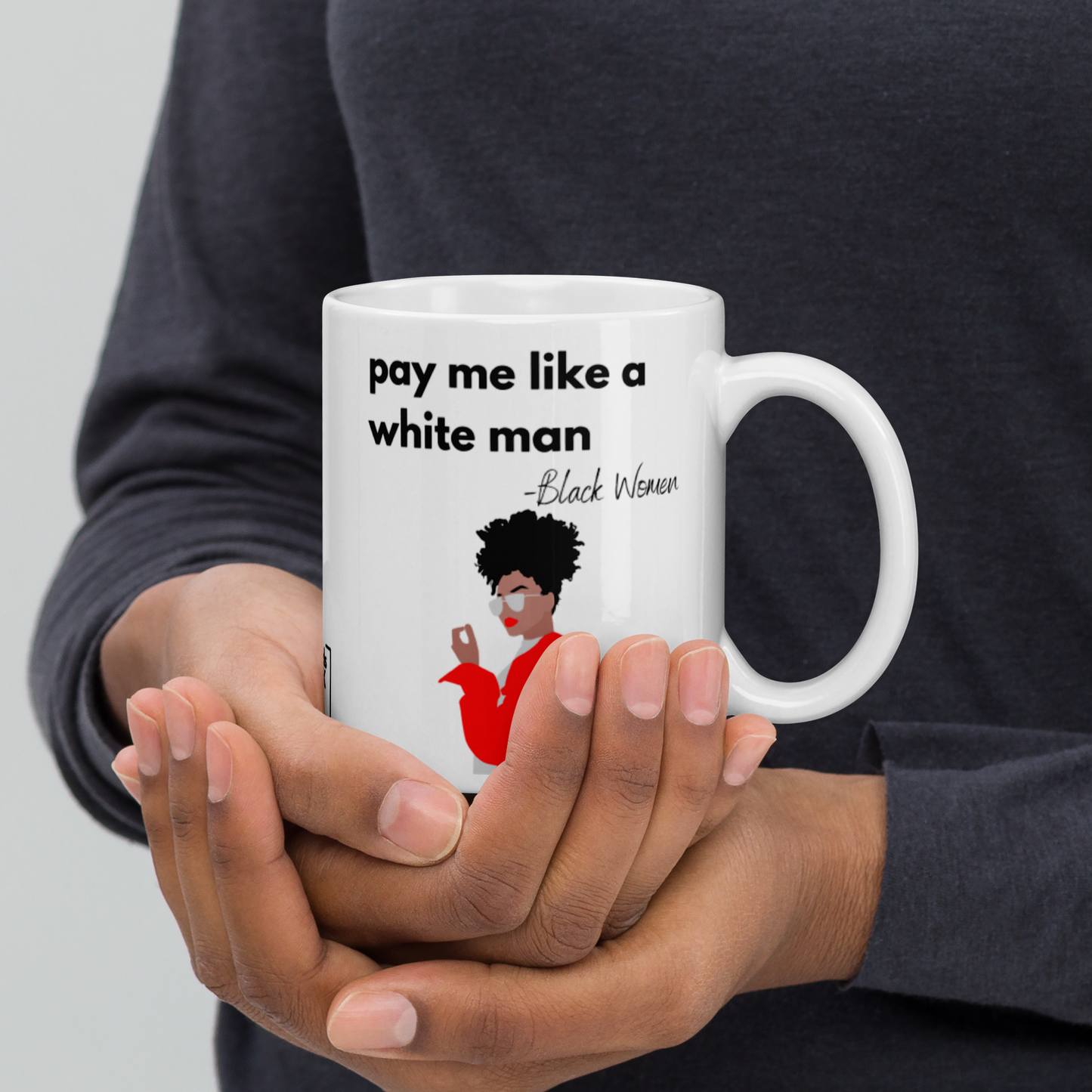 Pay Me Like a White Man MUG