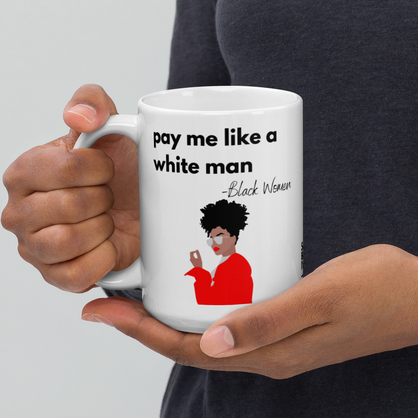 Pay Me Like a White Man MUG