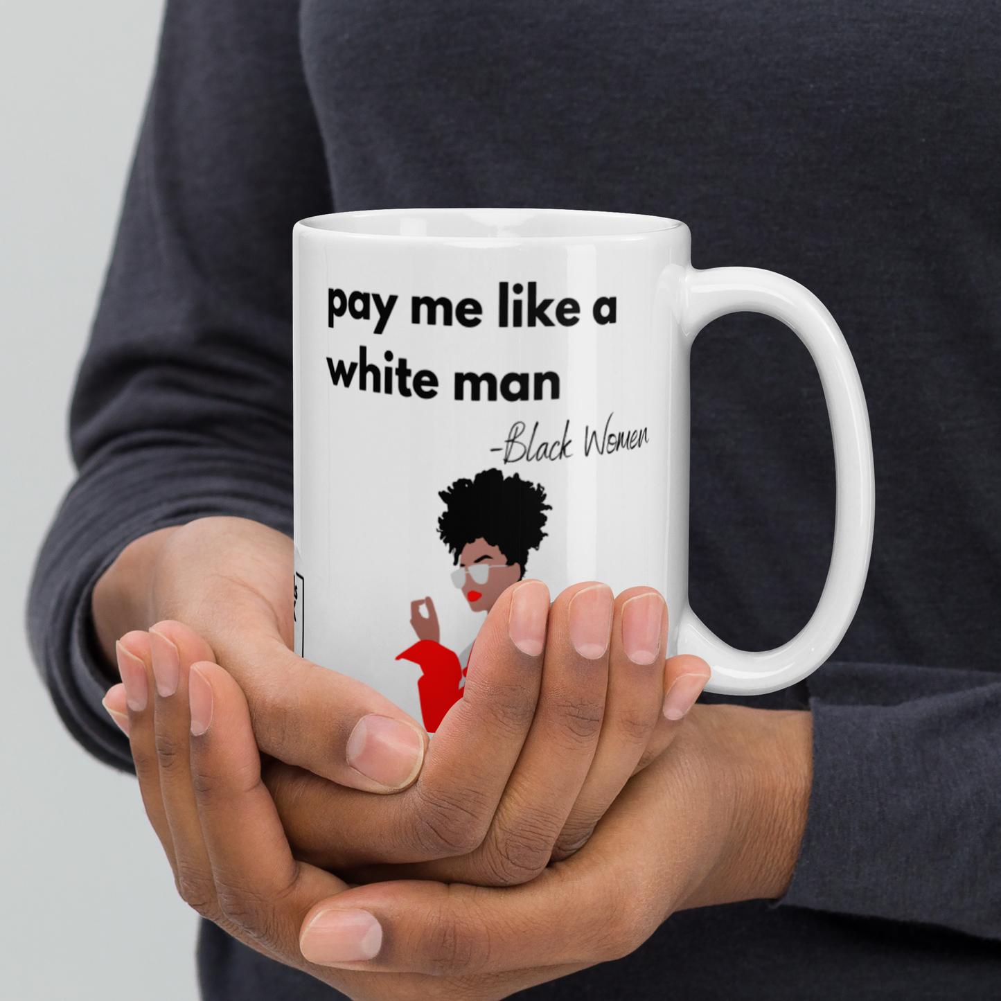 Pay Me Like a White Man MUG