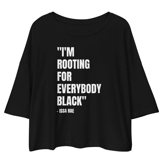 I'm Rooting for Everybody BLACK Crop Top