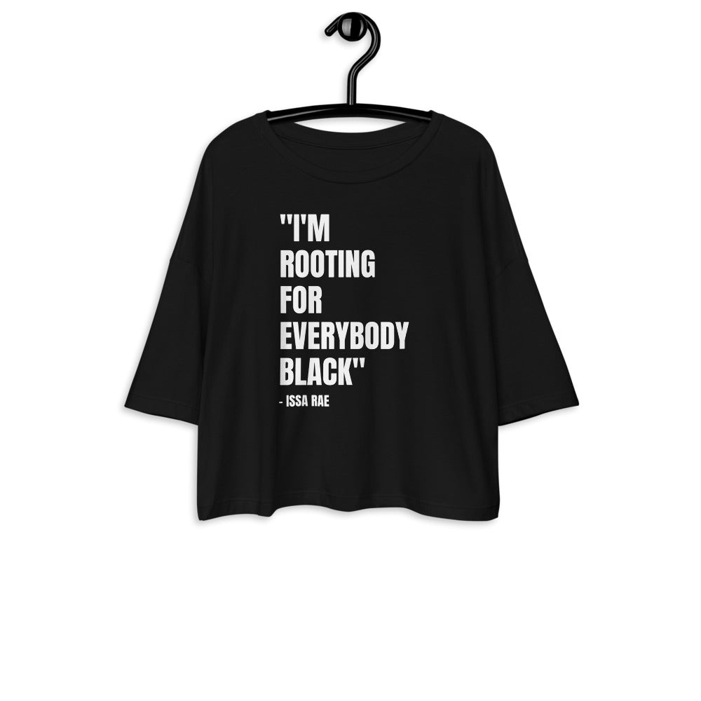 I'm Rooting for Everybody BLACK Crop Top