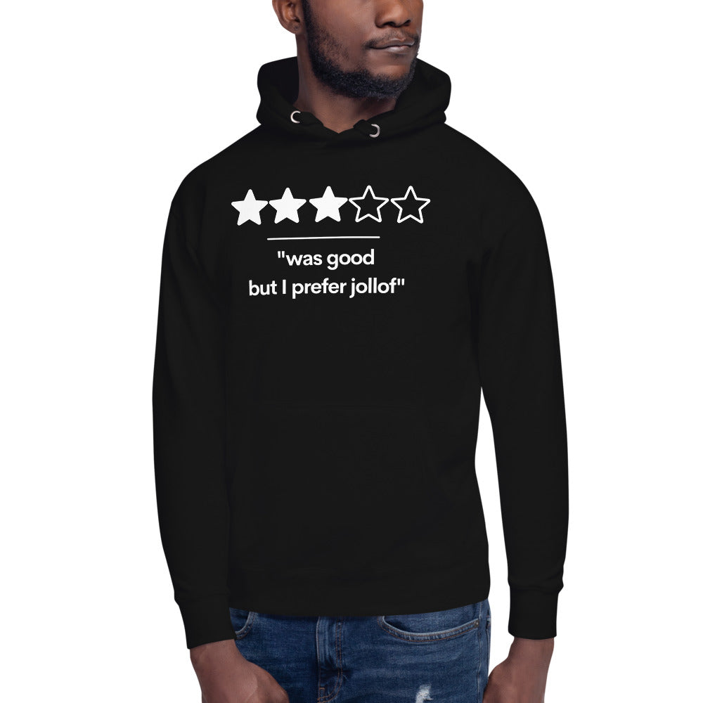 Was Good, But I Prefer Jollof Hoodie (Unisex)