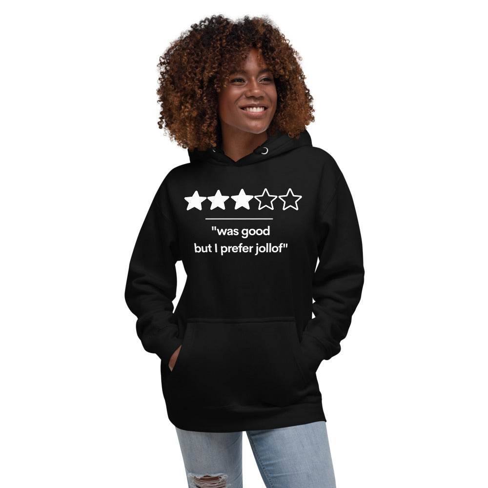 Was Good, But I Prefer Jollof Hoodie (Unisex)