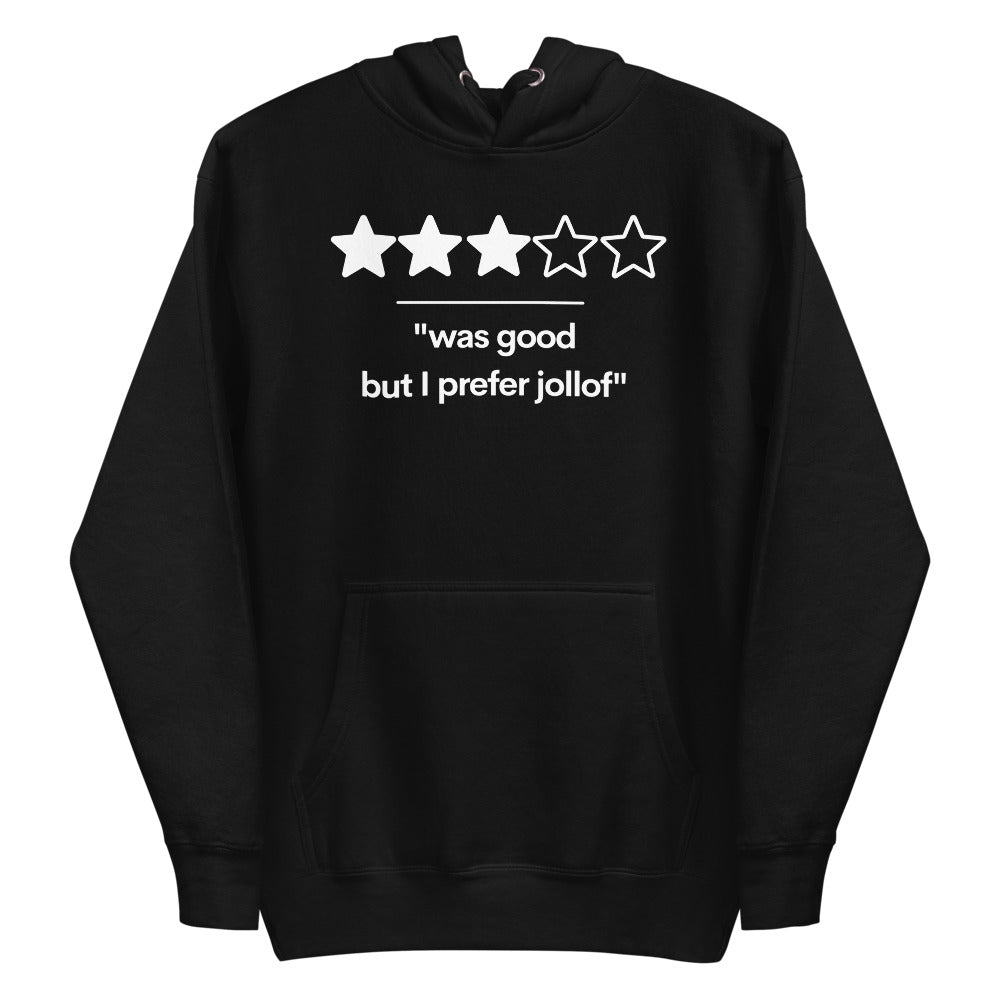 Was Good, But I Prefer Jollof Hoodie (Unisex)