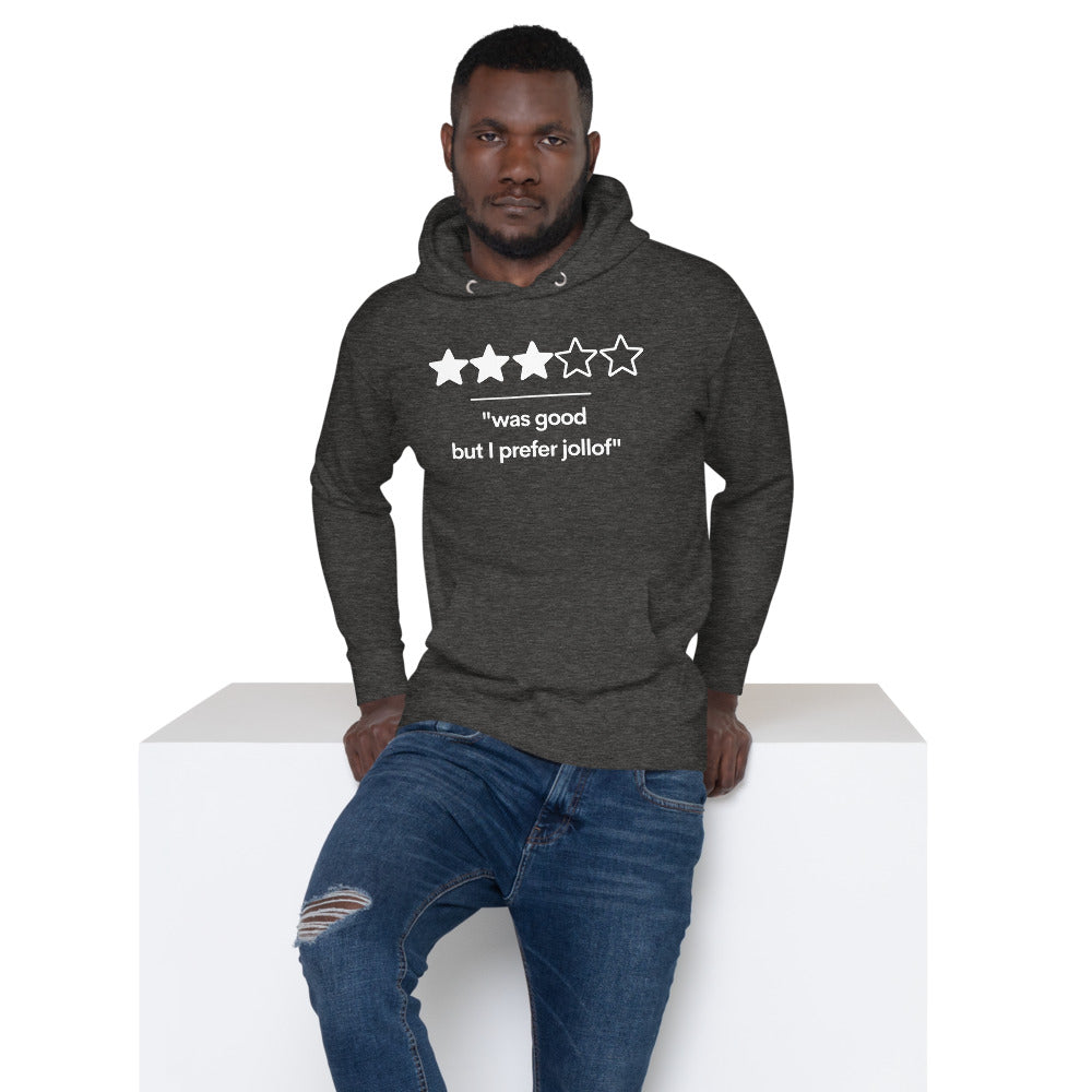 Was Good, But I Prefer Jollof Hoodie (Unisex)