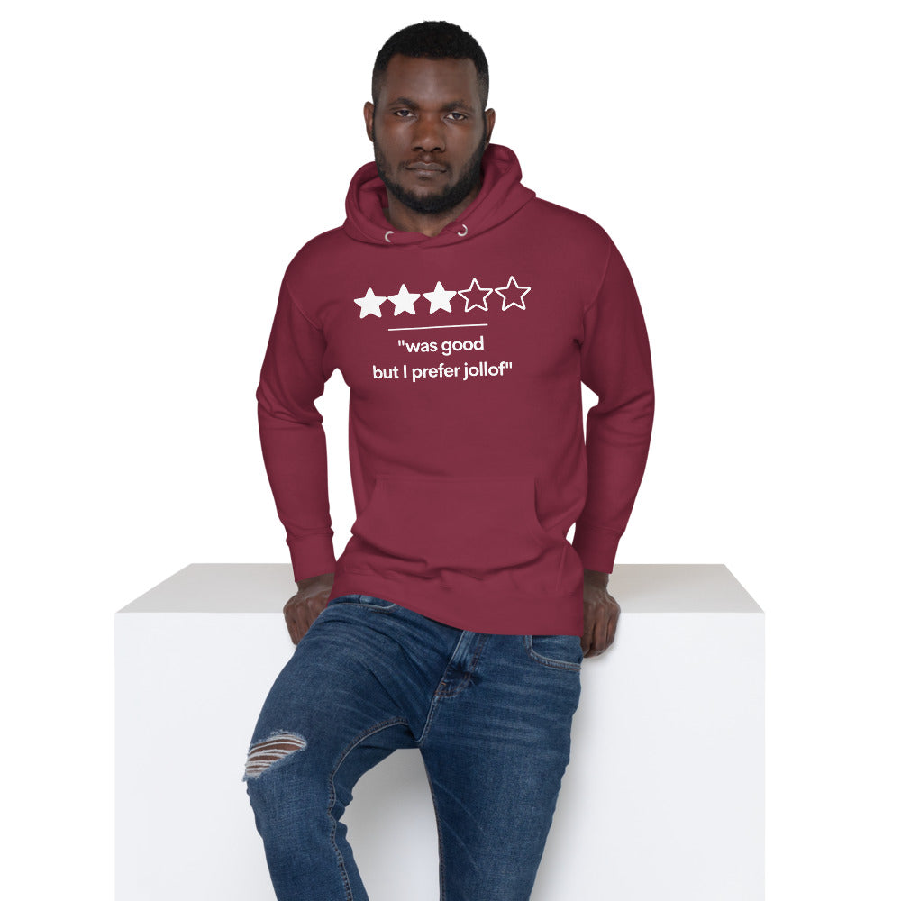Was Good, But I Prefer Jollof Hoodie (Unisex)