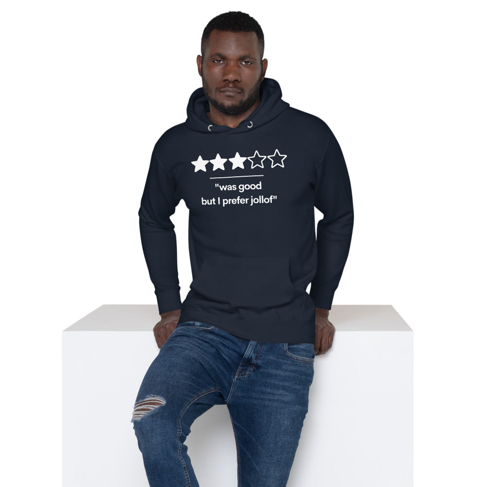 Was Good, But I Prefer Jollof Hoodie (Unisex)