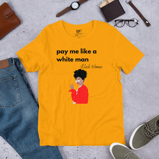 Pay Me Like a White Man