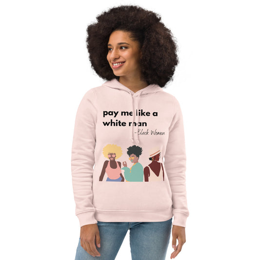 Pay Me Like a White Man Group Hoodie